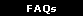 FAQs