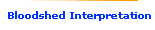 Bloodshed      
 Interpretation