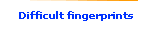 Difficult fingerprints
